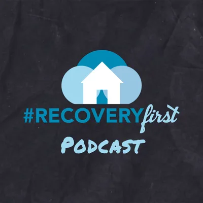The #RecoveryFirst Podcast With Mike Todd “Harm Reduction In The South”