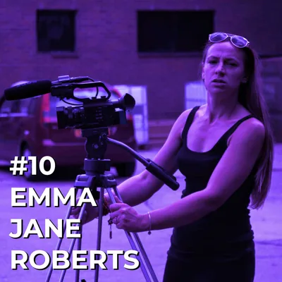 Episode 10 - Emma Jane Roberts