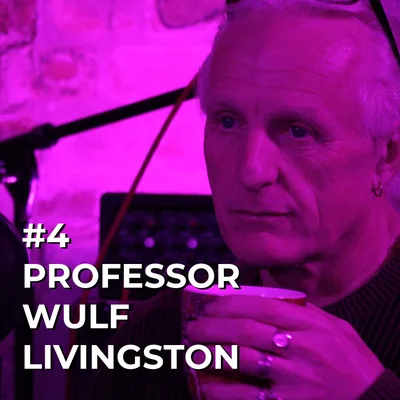 Episode 4: Professor Wulf Livingston - Drugs Expert & Researcher