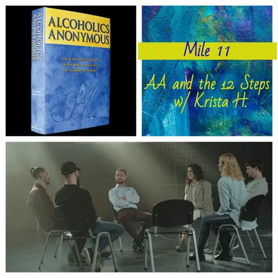 Mile 11: AA and the 12 Steps with Krista H.