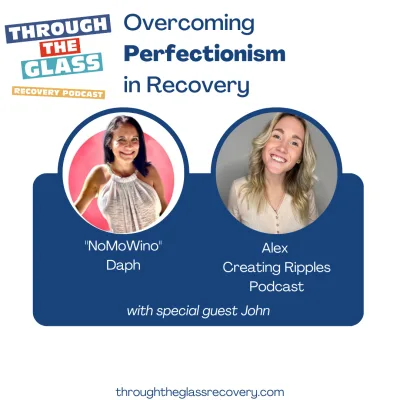 E29: Overcoming Perfectionism in Recovery