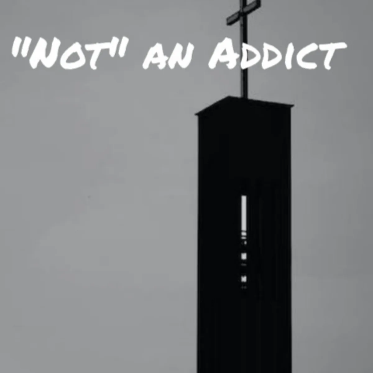 "Not" an Addict