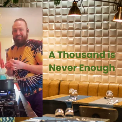 A Thousand is Never Enough