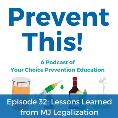 Episode 32: Lessons Learned From MJ Legalization