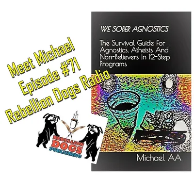 Meet Michael, author of We Sober Agnostics (2023)