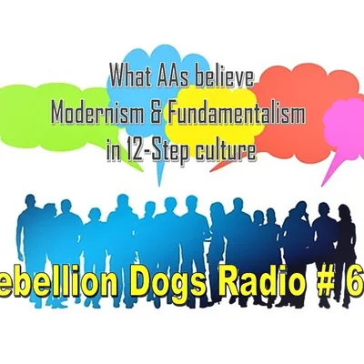 Modernity and Fundamentalism in 12 Step Culture Today