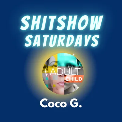 SHITSHOW SATURDAY #28 - Coco G.