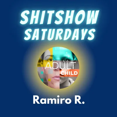 SHITSHOW SATURDAY #23 - Ramiro R.