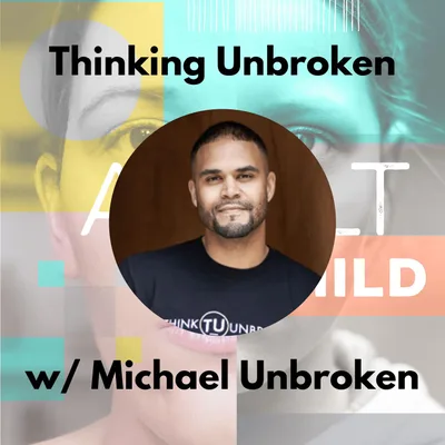 Thinking Unbroken w/ Michael Anthony