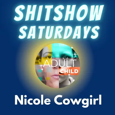 SHITSHOW SATURDAY #18 - Nicole (Nicole Cowgirl)