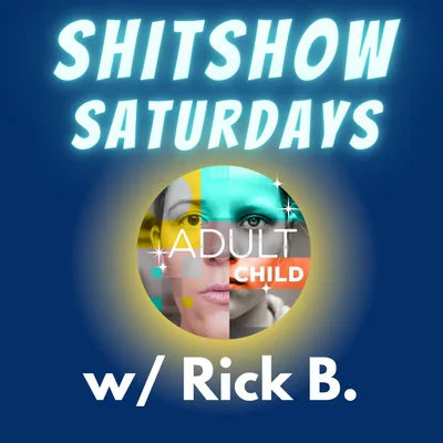 SHITSHOW SATURDAY #3 - Rick B.
