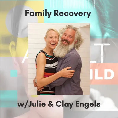 Healing from the Family Illness w/ Julie & Clay Engels