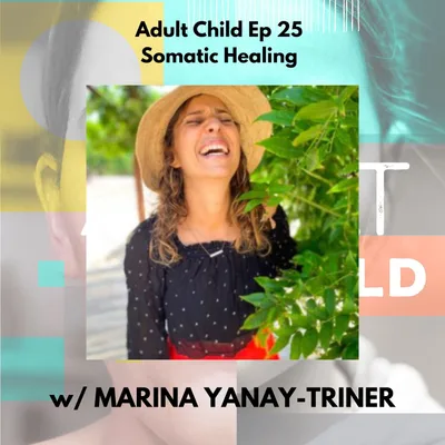 Stored Trauma & Somatic Healing w/ Marina Yanay-Triner