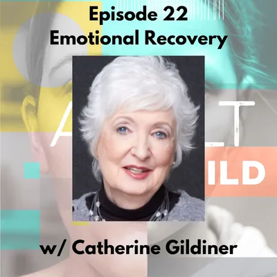 Emotional Sobriety & Resiliency w/ Catherine Gildiner
