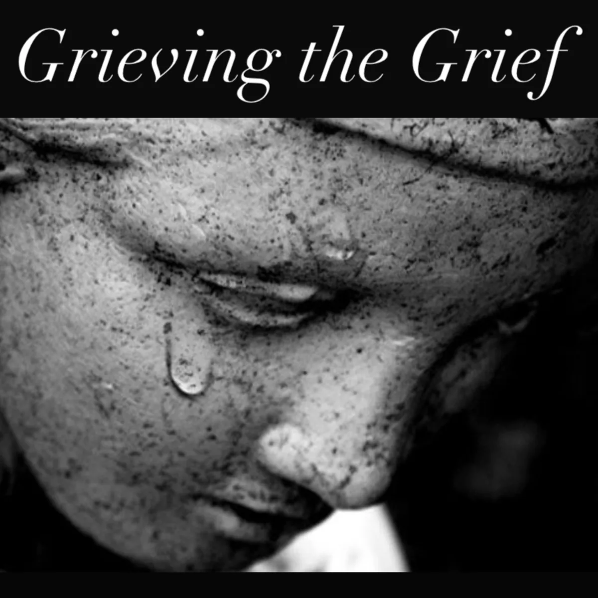 Grieving the Grief