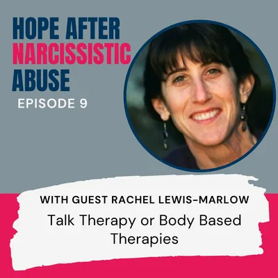 Narcissistic Abuse Recovery: Talk or Body Based Therapies