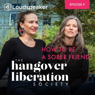 HLS S1E9: How to Be a Sober Friend