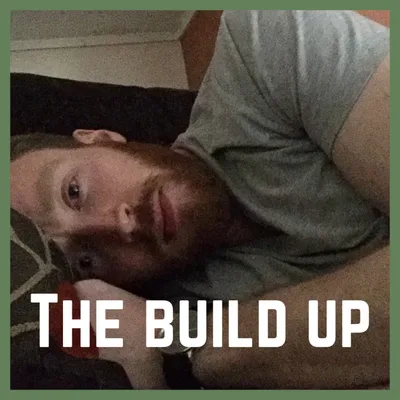 Episode 2: The build up