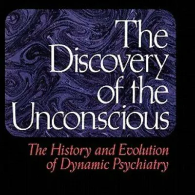 Discovery of the Unconscious- Sigmund Freud