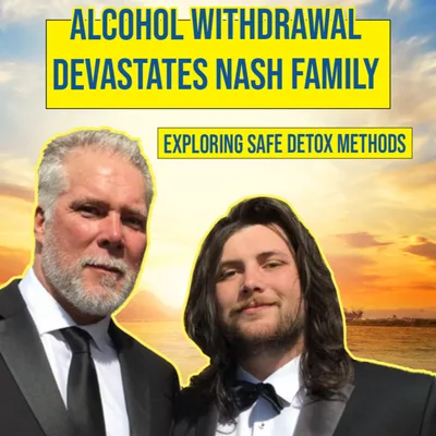 #141 Kevin Nash's Family Tragedy: A Comprehensive Look at Alcohol Withdrawal Dangers