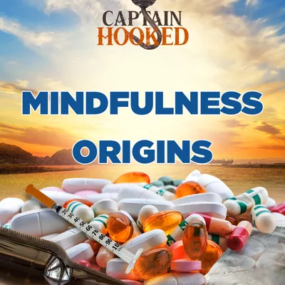 #132 Origins of Mindfulness Meditation