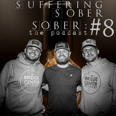 Suffering Sober | E8