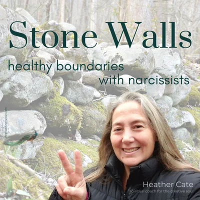 Stone Walls: creating healthy boundaries with narcissists | audio