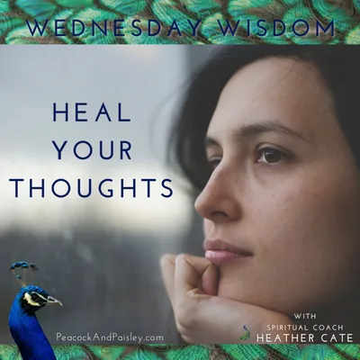 How to heal your thoughts