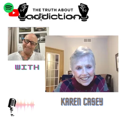 Ep.45 Karen Casey, a pioneer for women recovery, 46 years of sobriety