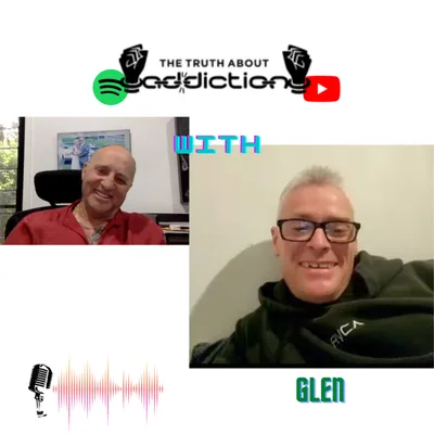Ep.29 Glen’s search for addiction recovery