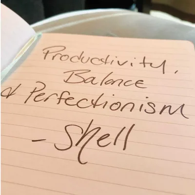Productivity, Balance & Perfectionism