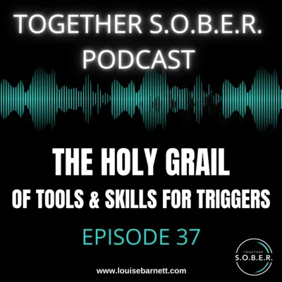 37. The Holy Grail of Tools and Skills for Overcoming any Trigger