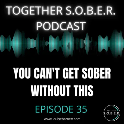 35. You Can't Get Sober Without This