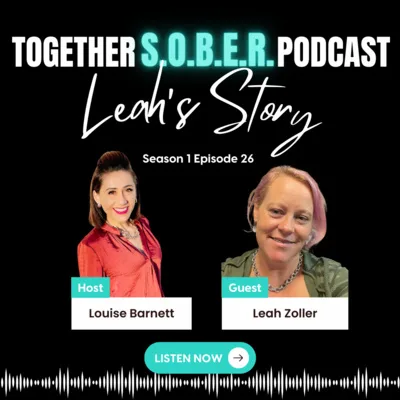 24. Leah's Story - Lessons from the Newly Sober