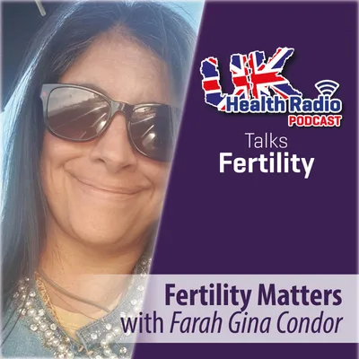 10: Farah Gina Condor - Fertility Matters - Episode 10