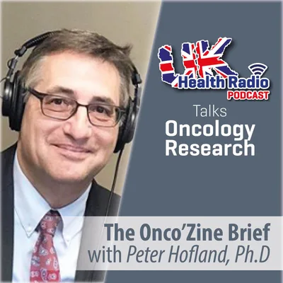 1: Dr Peter Hofland Ph.D. - The Onco'Zine Brief - Episode 1