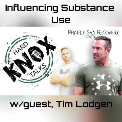 Influencing Substance Use w/guest, Tim Lodgen