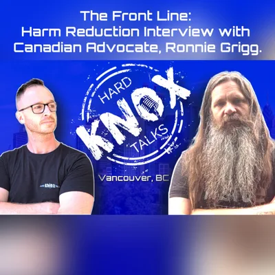 The Front Line: Harm Reduction Interview with Canadian Advocate, Ronnie Grigg.