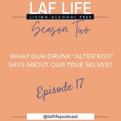 What our drunk "Alter Ego" says about our true selves? Season 2 Ep. 17