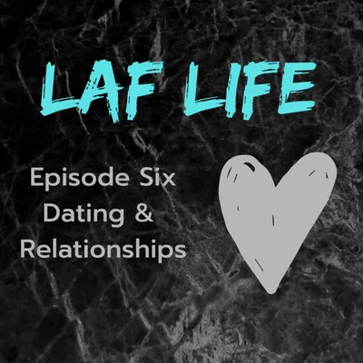 Dating & Relationships Ep. 6