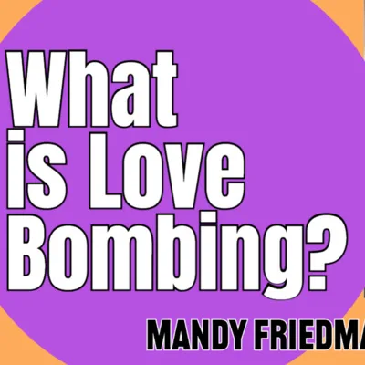 What is Love bombing?