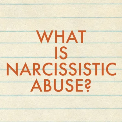 What is Narcissistic Abuse?