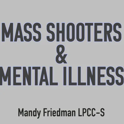 Mass Shooters and Mental Health