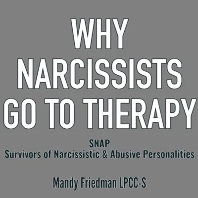 Why Narcissists Go To Therapy