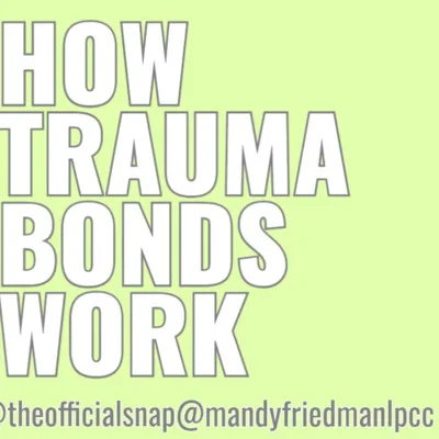 How Trauma Bonds Work