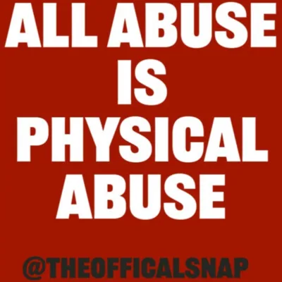 ALL ABUSE IS PHYSICAL ABUSE