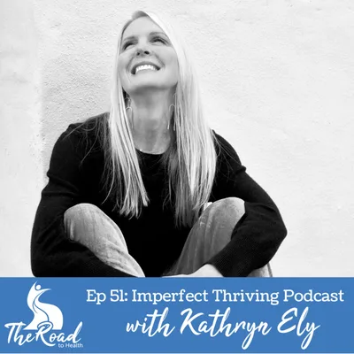 051: Interview with Kathryn Ely from Imperfect Thriving