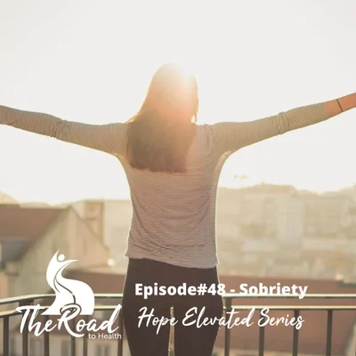 048: Part 7 - Hope Elevated Series - Sobriety