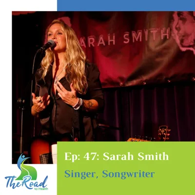 047: Interview with Sarah Smith - Singer, Songwriter