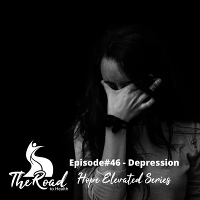 046: Part 6 - Hope Elevated Series - Depression